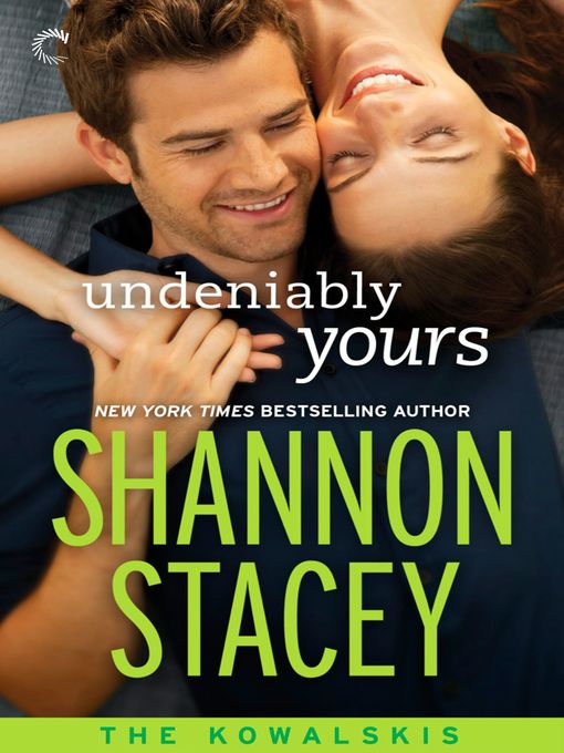 Title details for Undeniably Yours by Shannon Stacey - Available